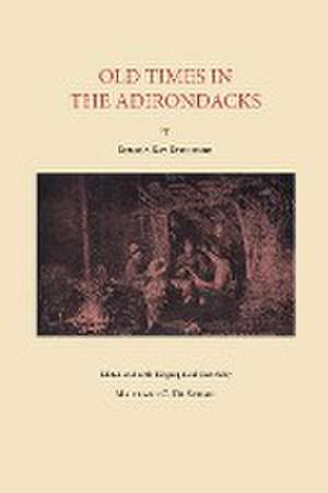 Old Times in the Adirondacks de North Country Books