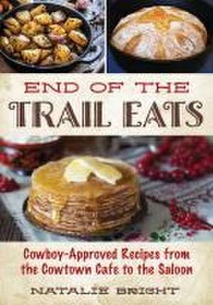 End of the Trail Eats de Natalie Bright