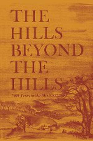 The Hills Beyond the Hills de North Country Books