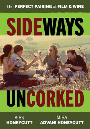 Sideways Uncorked de Mira Advani Honeycutt