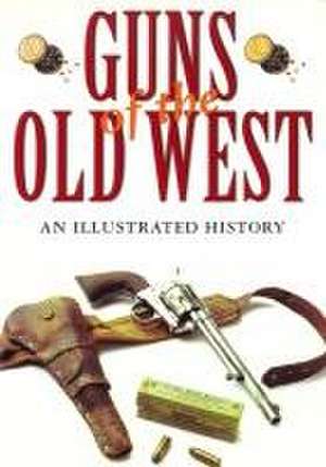 Guns of the Old West de Dean Boorman