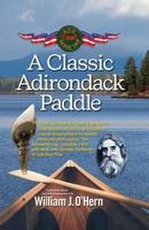 A Classic Adirondack Paddle de William J. O'Hern