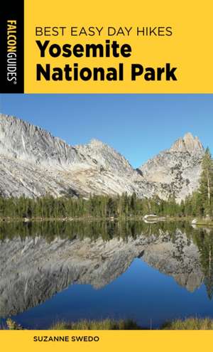 Best Easy Day Hikes Yosemite National Park de Suzanne Swedo