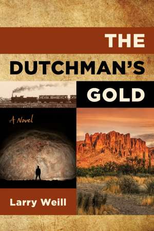 The Dutchman's Gold de Larry Weill