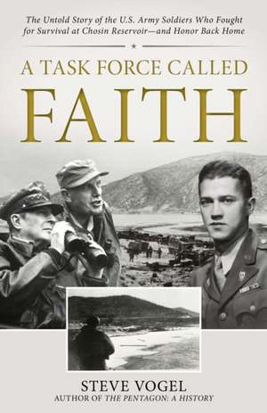 A Task Force Called Faith de Steve Vogel