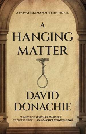 A Hanging Matter de David Donachie