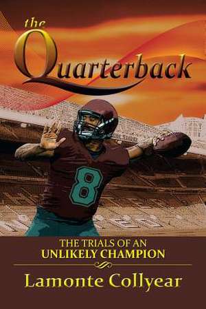 The Quarterback de Lamonte Collyear