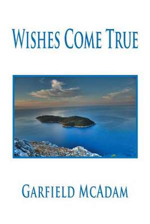 Wishes Come True de Garfield McAdam