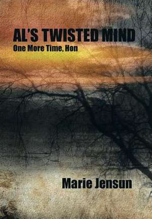 Al's Twisted Mind de Marie Jensun