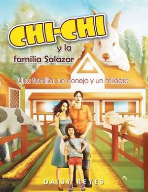 Chichi y La Familia Salazar de Daisy Reyes