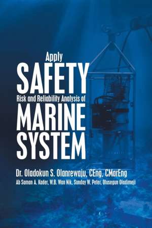 Apply Safety Risk and Reliability Analysis of Marine System de Oladokun S. Olanrewaju