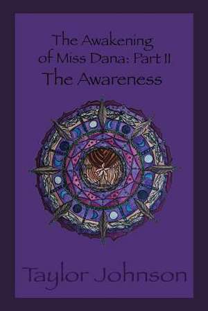 The Awakening of Miss Dana Part 2 de Taylor Johnson