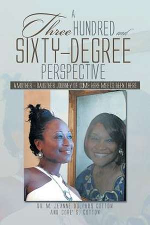 A Three Hundred and Sixty -Degree Perspective de M Jeanne Dolphus Cotton