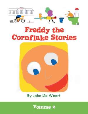 Freddy the Cornflake Stories de John De Weert