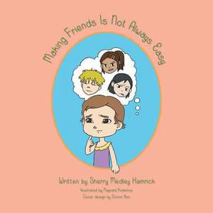 Making Friends Is Not Always Easy de Sherry Hamrick