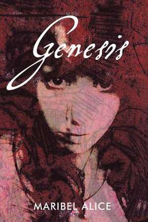 Genesis de Maribel Alice