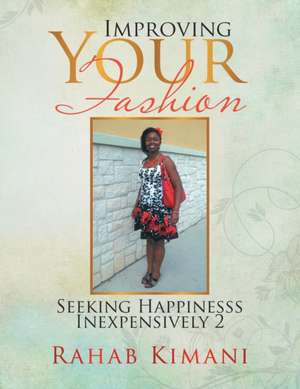 Improving Your Fashion de Rahab Kimani