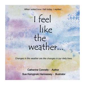 I Feel Like the Weather de Catherine Connelly