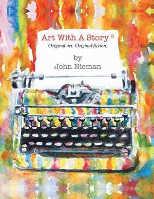 Art with a Story 2 de John Nieman