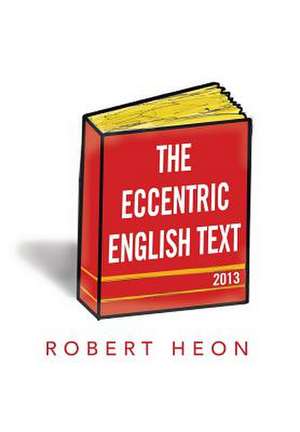 The Eccentric English Text de Robert Heon