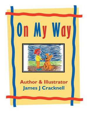 On My Way de James J. Cracknell