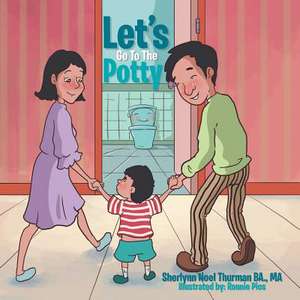 Let's Go to the Potty de Ma Sherlynn Noel Thurman Ba