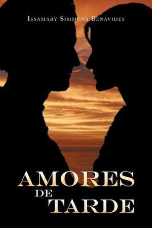 Amores de Tarde de Issamary Simmons Benavides