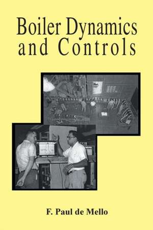 Boiler Dynamics and Controls de F. Paul De Mello