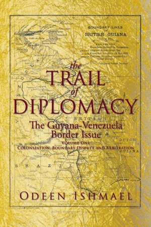 THE TRAIL OF DIPLOMACY de Odeen Ishmael