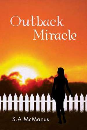 Outback Miracle de S. A. Mcmanus