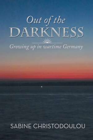 Out of the Darkness de Sabine Christodoulou