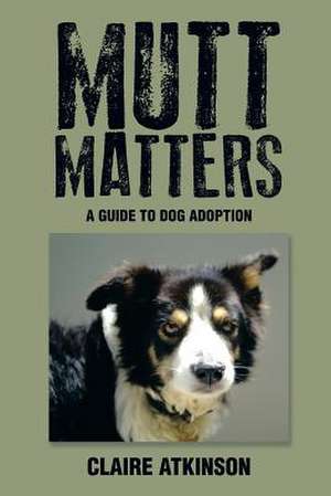 Mutt Matters de Claire Atkinson