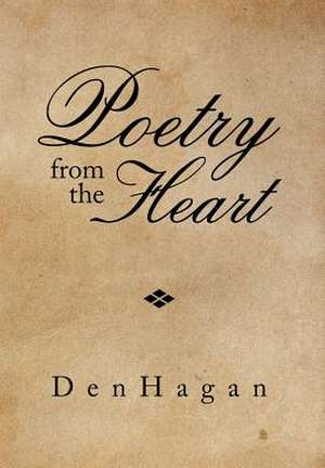 Poetry from the Heart de Denhagan