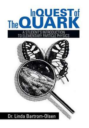 In Quest of the Quark de Linda Bartrom-Olsen