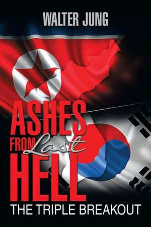 Ashes from Last Hell de Walter Jung