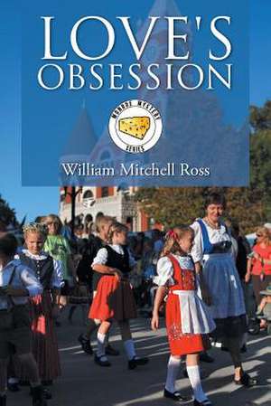 Love's Obsession de William Mitchell Ross