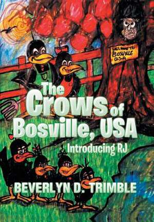 The Crows of Bosville, USA de Beverlyn Trimble