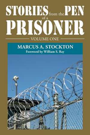 STORIES FROM THE PEN OF A PRISONER de Marcus A. Stockton