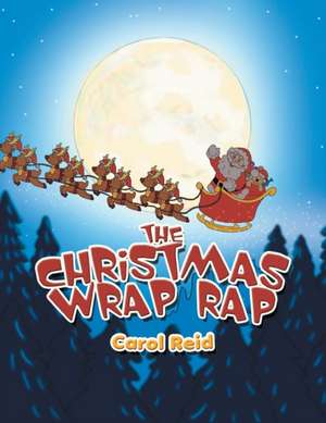 The Christmas Wrap Rap de Carol Reid