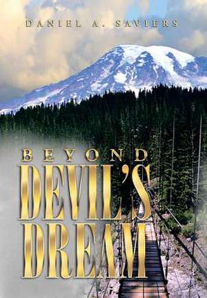 Beyond Devil's Dream de Daniel A. Saviers