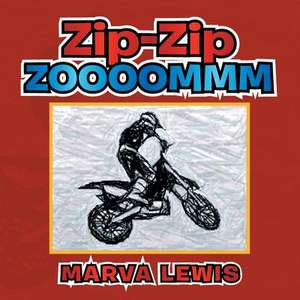 Zip-Zip - - Zoooommm de Marva Lewis