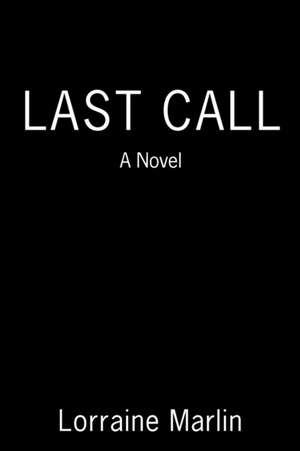 Last Call de Lorraine Marlin