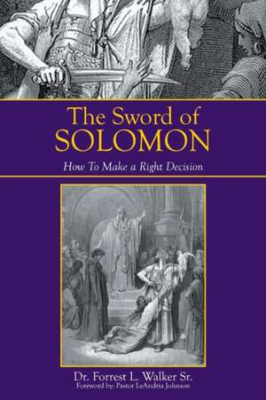 The Sword of Solomon de Forrest L. Walker Sr