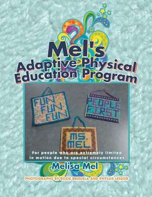Mel's Adaptive Physical Education Program de Melisa Mel
