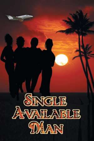 Single Available Man de William E. III Dyson