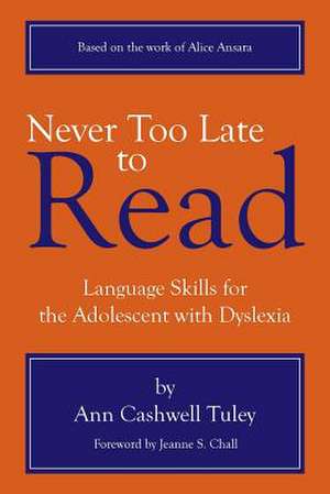 Never Too Late to Read de Ann Cashwell Tuley