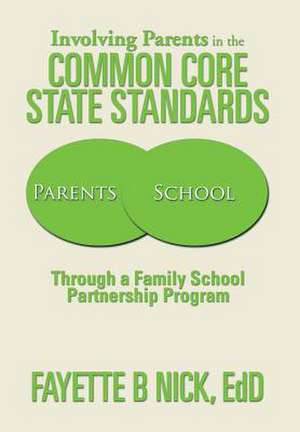 Involving Parents in the Common Core State Standards de Fayette B. Nick Edd