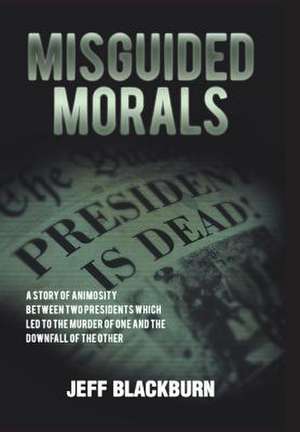 Misguided Morals de Jeff Blackburn