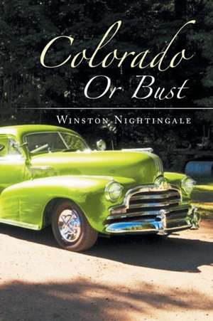 Colorado or Bust de Winston Nightingale