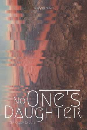 No One's Daughter de Kasey Shultz